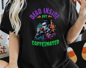 Dracula Coffee Shirt Unisex Heavy Cotton Tee Coffee Lover T-Shirt Horror Tee Dead Inside but Caffeinated