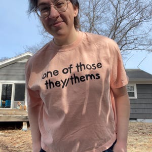 One of Those They/Thems T-Shirt