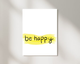 Be Happy Art Print: Yellow Abstract Painting (Digital Download)
