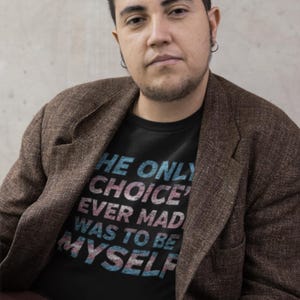Choice Tshirt - Transgender Pride Flag Tshirt, LGBT Pride Shirt , Trans Pride Shirt, Nonbinary Pride Shirt