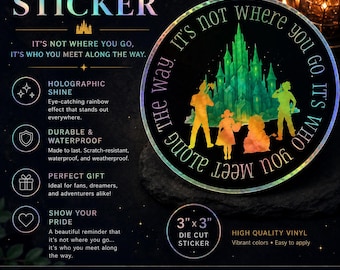 Holographic Wizard of Oz Sticker - "Who You Meet" Laptop Decal