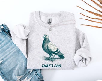 Thats Coo Punny Sweatshirt| Vintage Pigeon Graphic Sweatshirt |Bird Meme Saying Sweatshirt |Bird Lover | Bird Watching Pullover |
