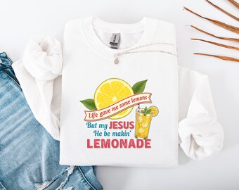 Jesus Makes Lemonade Sweatshirt, Christian Faith Apparel