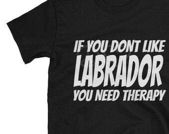 Camiseta Humorística para Labrador Owner - A Labrador Lover Shirt