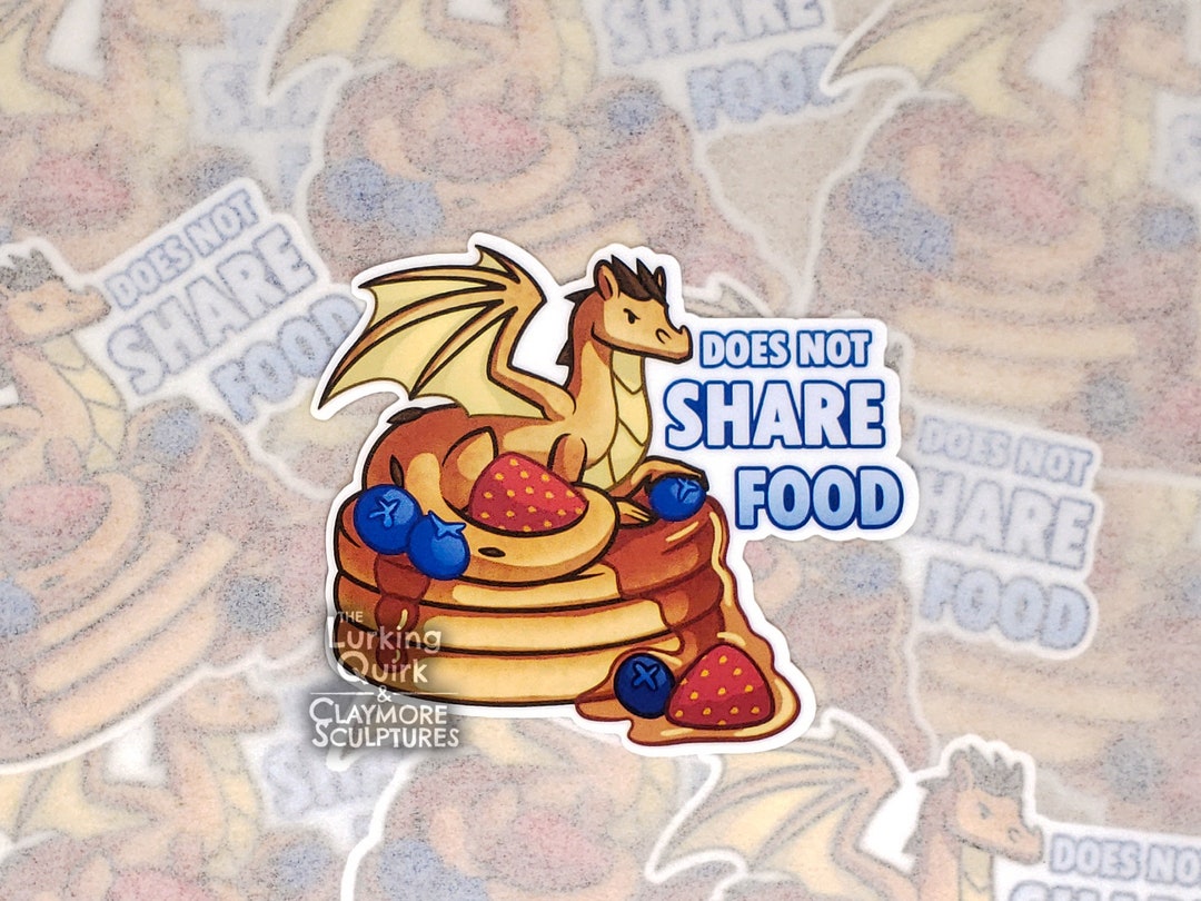 Pancake Dragon does NOT Share Food 3 Inch Vinyl Sticker Etsy