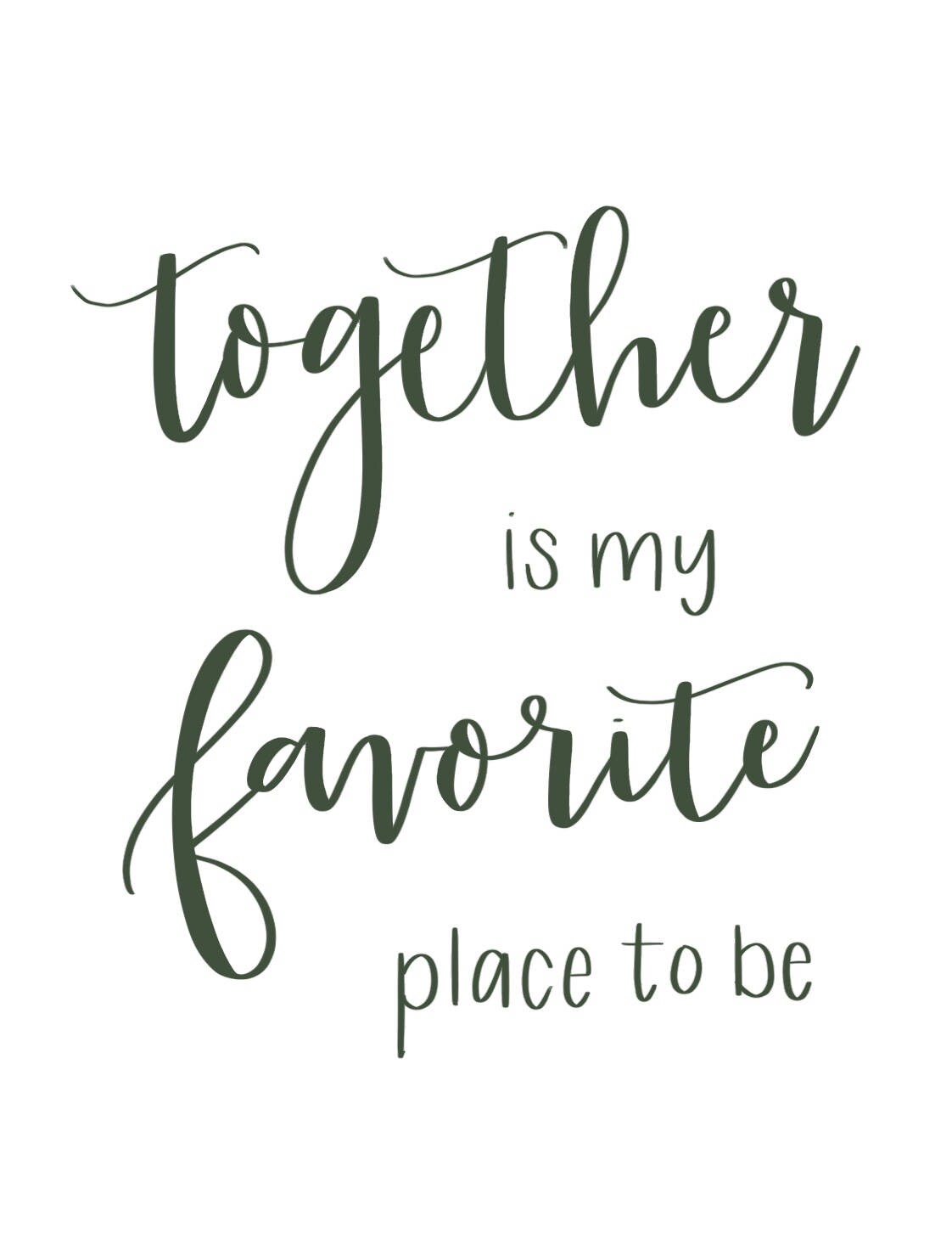 Together is My Favorite Place to Be Etsy