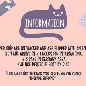 May include: A pink background with a purple cat illustration and text that reads "INFORMATION". The text below the cat reads "ALL ORDER SHIP ARE UNTRACKED AND ARE SHIPPED WITH AN ENVEOPE. ITEM WILL ARRIVE IN &plusmn; 1 WEEKS FOR INTERNATIONAL &plusmn; 3 DAYS IN GERMANY AREA (WE USE DEUTSCHE POST BY DHL) IF YOU WOULD LIKE TO TRACK YOUR ORDER, YOU CAN CHOOSE "UPGRADE SHIPPING""