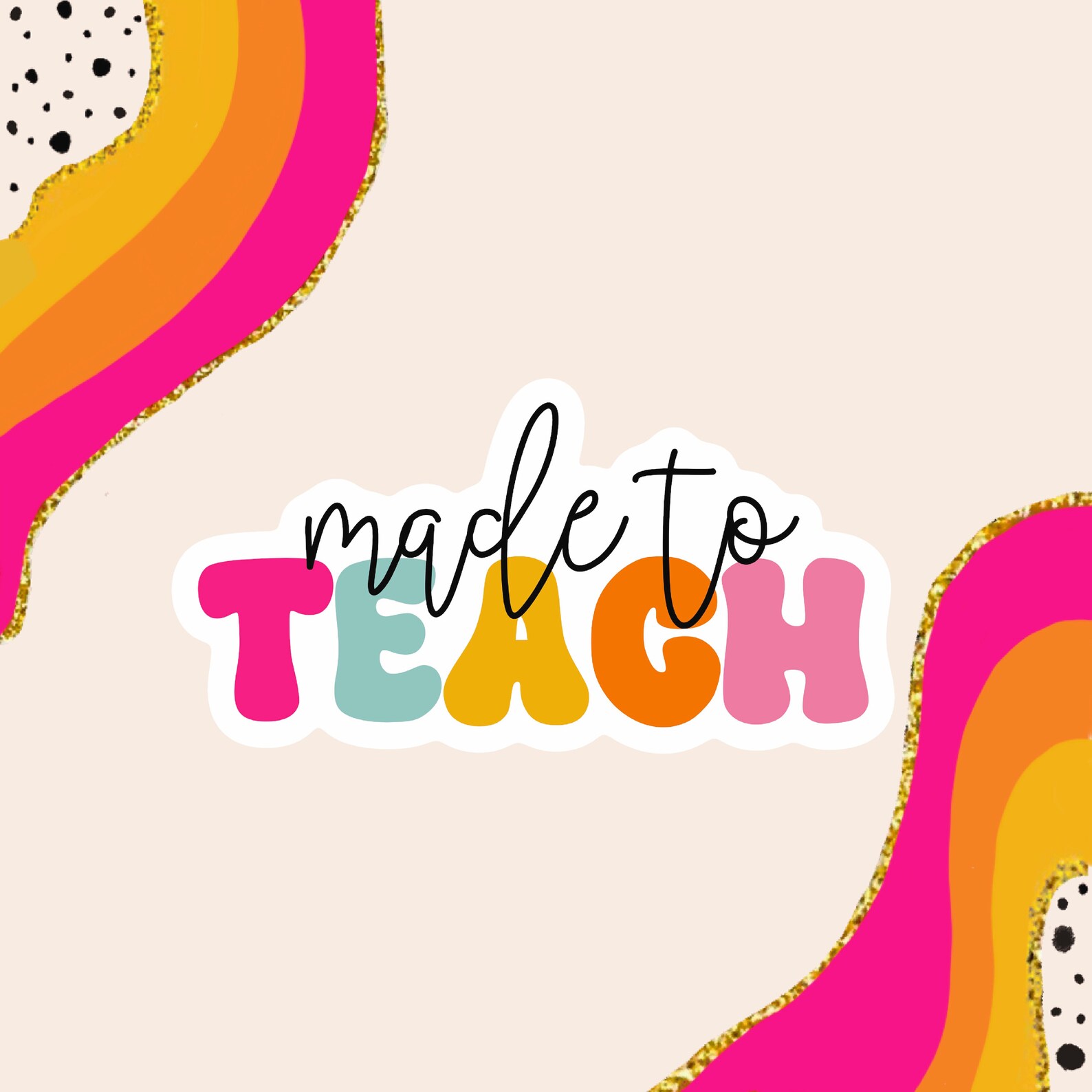Made to Teach Sticker Teacher Sticker Positive Stickers - Etsy UK