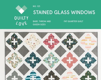 Quilt Pattern/Stained Glass Windows/Emily Dennis/Quilty Love/Baby, Throw, Queen Sizes/FQ Friendly/Beginner Friendly/Paper Pattern