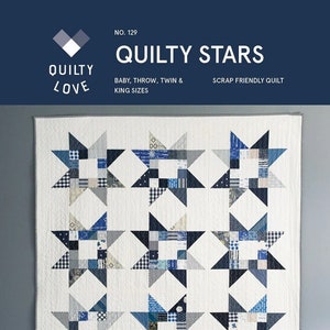 Quilt Pattern/Quilty Stars/Emily Dennis/Quilty Love/Baby, Throw, Twin, Full, Queen & King Size/FQ Friendly/Modern Quilt/Paper Pattern