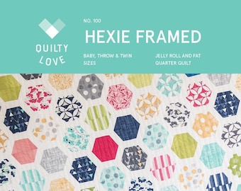 Quilt Pattern/Hexie Framed/Emily Dennis/Quilty Love/Baby Quilt, Throw, Twin, Queen, King Size/FQ Friendly/Modern Hexagon Quilt/Paper Pattern