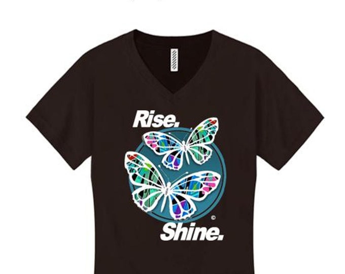 Womens Inspirational Graffiti/Hip Hop inspired v-neck t-shirt 'Butterfly Effect/Rise, Shine' graphic-assorted colors (sizes Sm-4X)