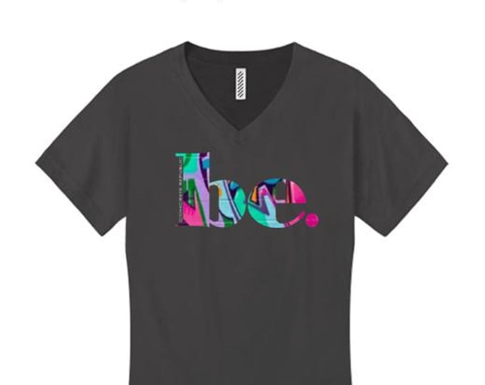 Womens "BE" inspirational graphic v-neck t-shirts (sizes Sm-4X)