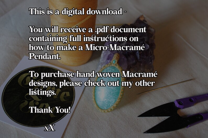 May include: A digital download for a Micro-Macrame Pendant. The image shows a close-up of a turquoise pendant with gold accents, a spool of thread, and a pair of scissors. The text on the image reads: "This is a digital download - You will receive a .pdf document containing full instructions on how to make a Micro-Macrame Pendant. To purchase hand-woven Macrame designs, please check out my other listings. Thank You! XX"