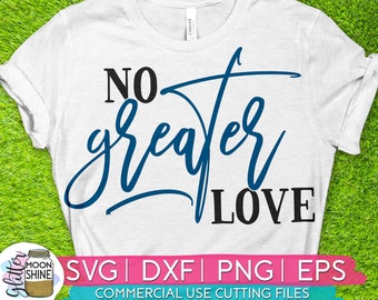 No Greater Love Svg Etsy