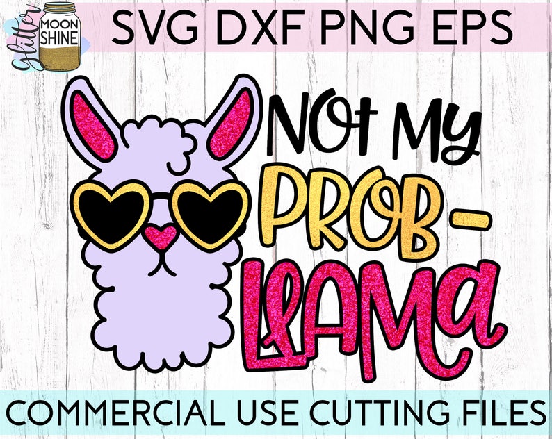 Download Not My Probllama svg dxf png eps Files for Cutting Machines | Etsy