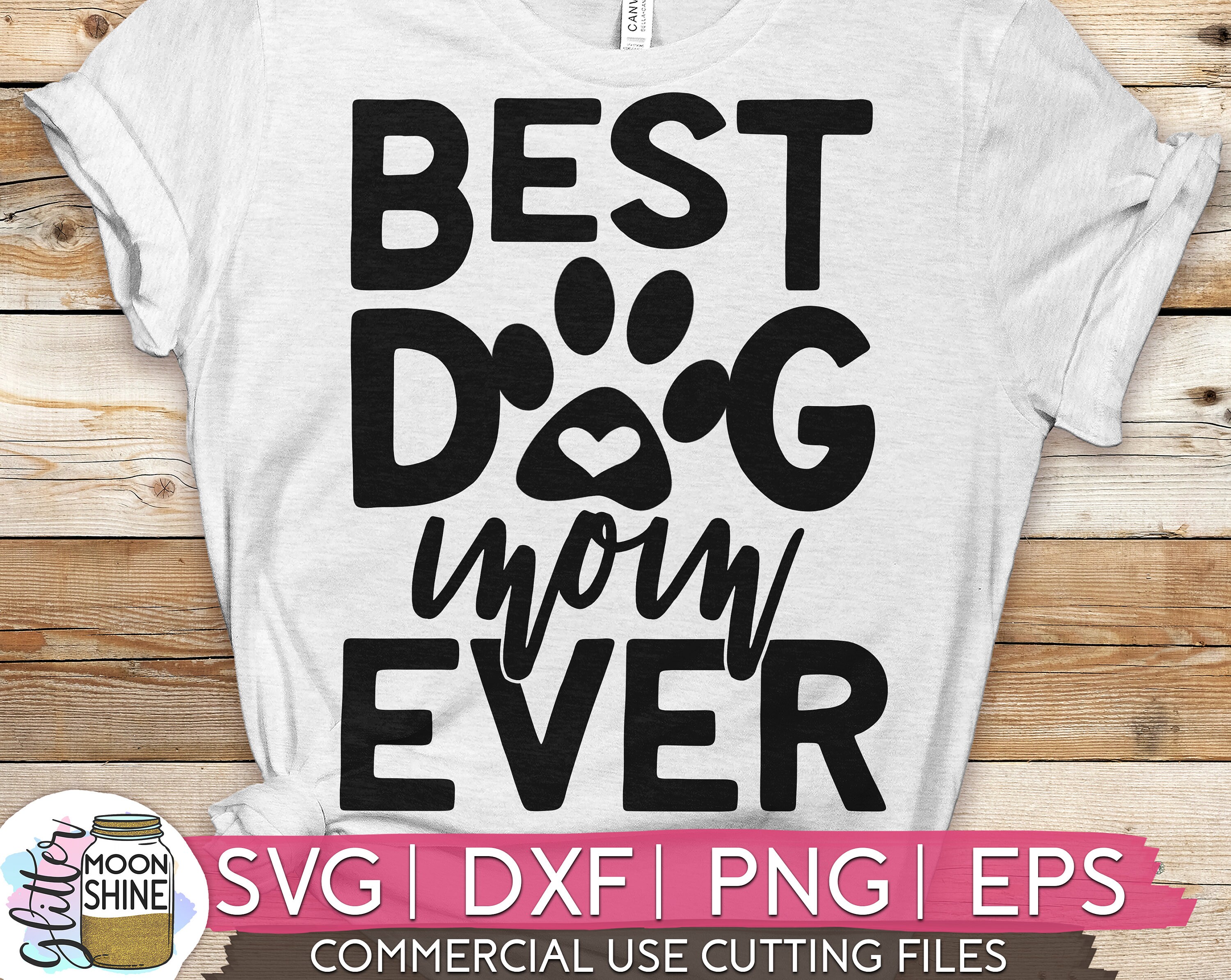 Download Best Dog Mom Ever Svg Dxf Eps Png Files For Cutting Machines Etsy