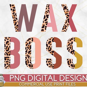 Wax Boss Half Leopard Pink PNG Print File for Sublimation Or Print, Esthetician, Waxing, Candle Makers, Wax Technician, Waxers, Wax Slinger