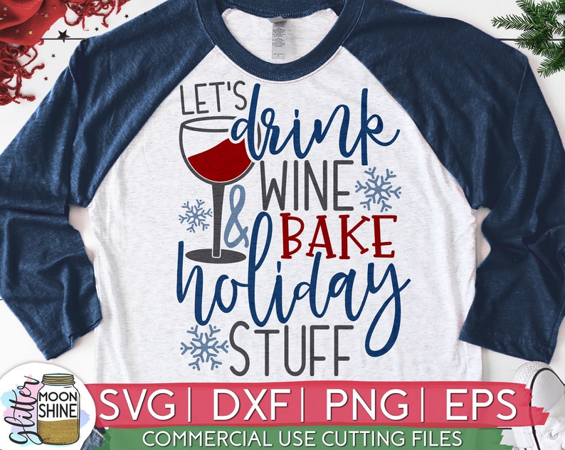 Download Drink Wine & Bake Holiday Stuff svg eps png dxf cutting ...