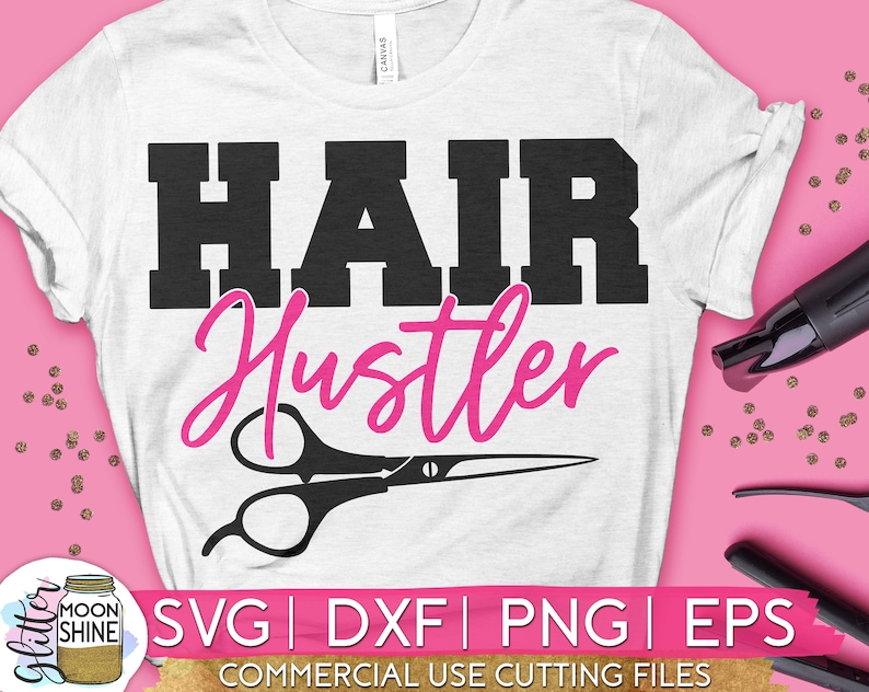 Download Hair Hustler svg eps dxf png Files for Cutting Machines ...