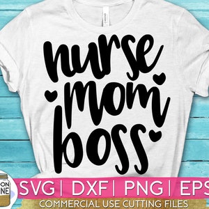 Nurse Mom Boss svg dxf eps png Files for Cutting Machines Cameo Cricut, Girly CNA, Funny Nursing, EMT, RN, Stethoscope Heart, Cute, Doctor