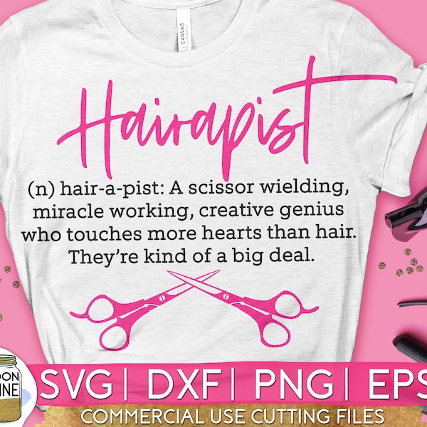 Hairapist Definition svg eps dxf png Files for Cutting Machines Cameo Cricut, Sublimation Design, Hairstylist, Hairdresser, Hair