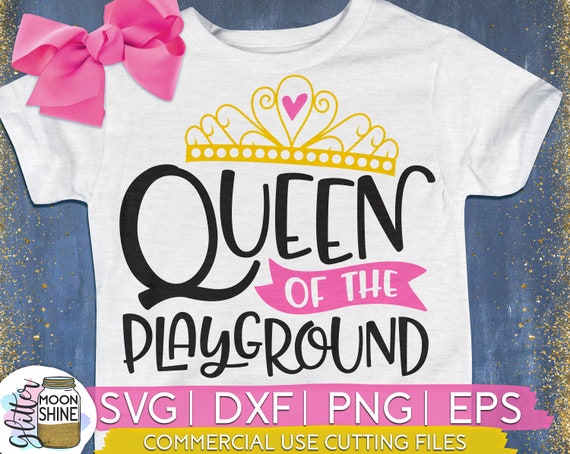 Download Queen Of The Playground Svg Eps Png Cutting Files For Silhouette Cameo Cricut Explore Air First