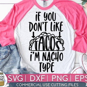 If You Don &#39; t Like Tacos svg dxf eps png Files for Cutting Machines Cameo Cricut, Funny, Vacay, Summer, Beach, Vacation, Cruise, Lake