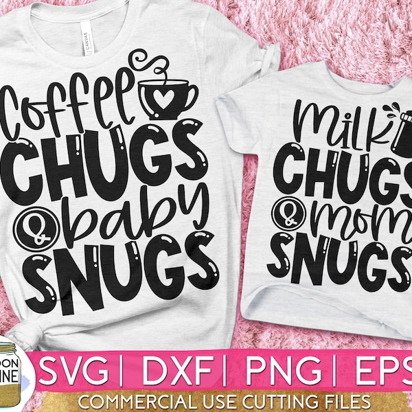 Coffee Chugs Baby Snugs Set of 2 svg eps dxf png Files for Cutting Machines Cameo Cricut, Matching, Sublimation Design, Mom, Son, Daughter