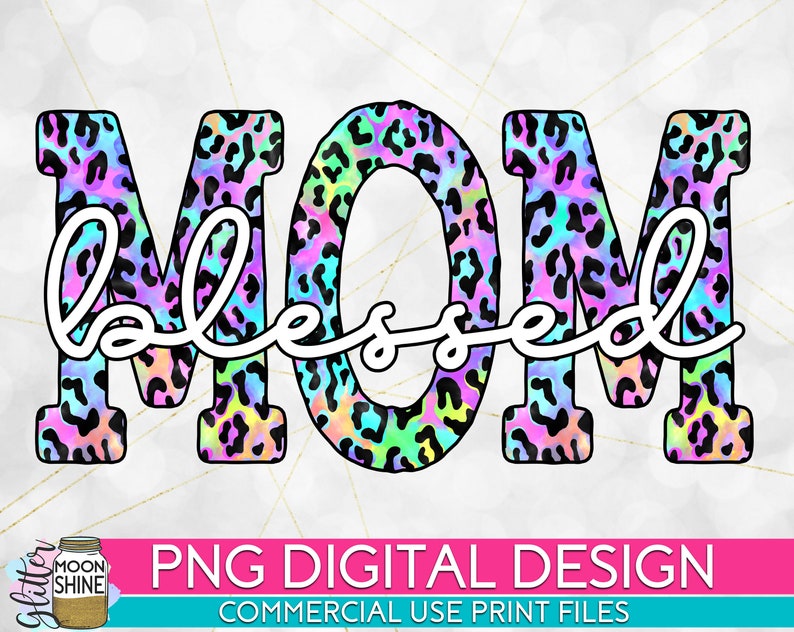 Download Blessed Mom Colorful Leopard PNG Print File for ...