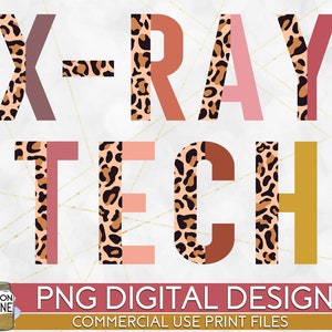 X-Ray Tech Half Leopard PNG Print File for Sublimation Or Print, DTG Designs, X-ray Technician, Radiology, Rad Tech, Nurse, Nursing