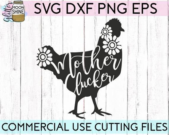 Free Free 66 Mother Clucker Svg SVG PNG EPS DXF File