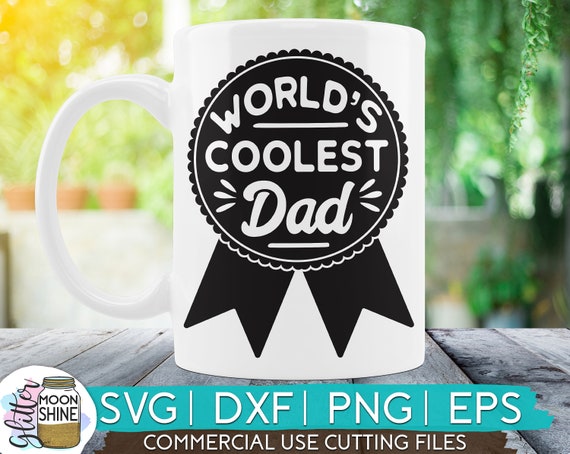 Download World S Coolest Dad Svg Eps Dxf Png Files For Cutting Etsy