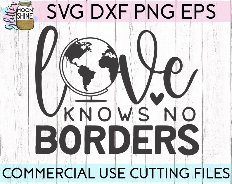 Download Love Knows No Borders svg dxf eps png Files for Cutting | Etsy