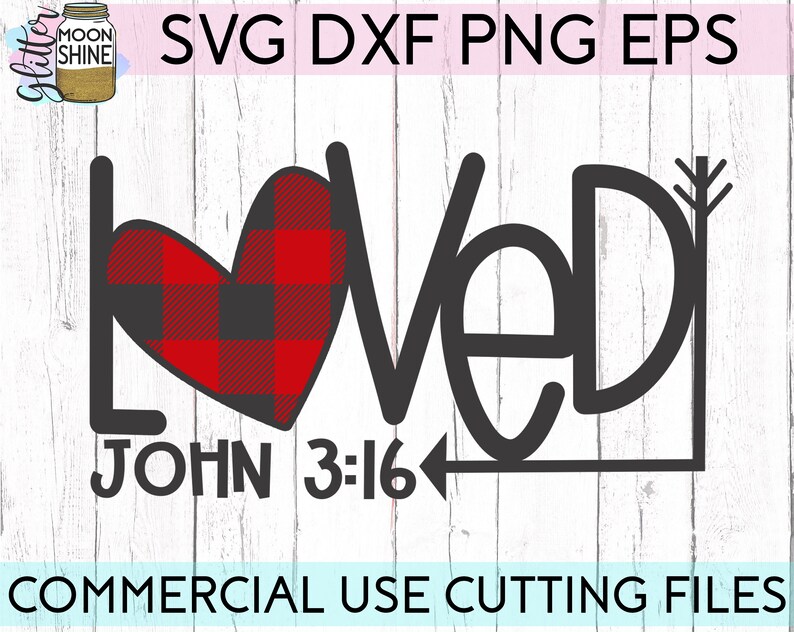 Download Loved John 3:16 svg eps png dxf cutting files for ...