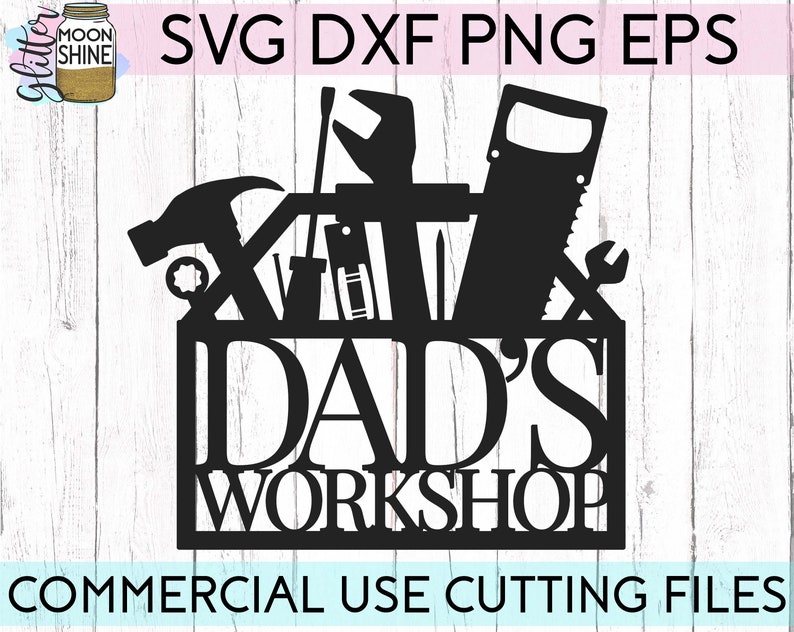 Download Dad's Workshop svg eps dxf png Files for Cutting Machines ...
