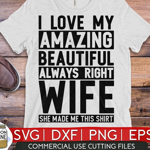 I Love My Wife svg eps dxf png Files for Cutting Machines Cameo Cricut, Funny Dad, Papa Bear, Father's Day, Pops, Papa, Mens, Beer, Husband