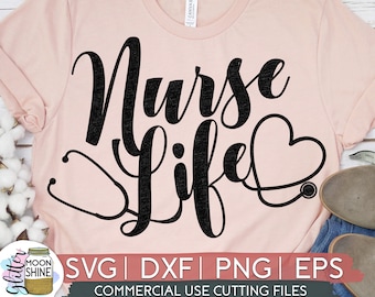 Nurse Life svg eps dxf png Files for Cutting Machines Cameo Cricut, Girly, CNA svg, Nursing SVG, RNA svg, Stethoscope, Cute svg, Quote svg