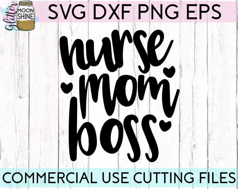 Download Nurse Mom Boss svg dxf eps png Files for Cutting Machines ...