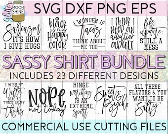 Sassy Shirt Design Bundle of 23 svg eps dxf png Files for Cutting Machines Cameo Cricut, Funny, Sarcastic, Quotes, Sayings, Sublimation