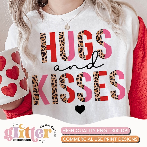 Hugs & Kisses Half Leopard PNG Print File for Sublimation Or Print, Funny, Valentine's Day, Valentine, Funny Valentines