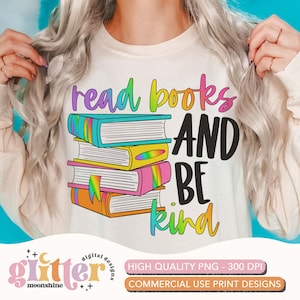Leggi libri Be Kind Rainbow PNG File di stampa per sublimazione o stampa, DTG, Sublimazione scolastica, Disegni scolastici, Ritorno a scuola, Disegni per insegnanti
