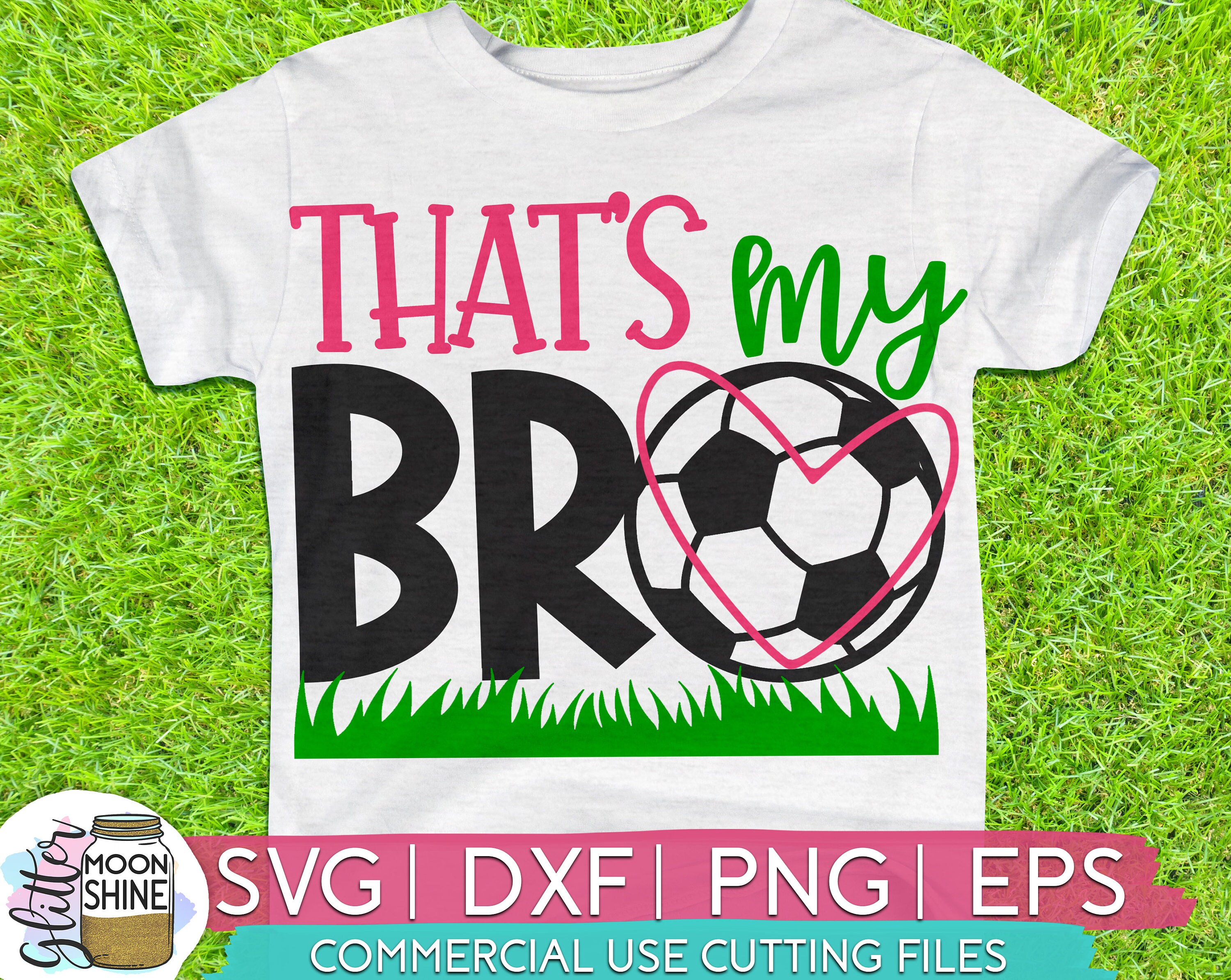 That's My Bro Soccer Svg Eps Png Dxf Cutting Files for - Etsy
