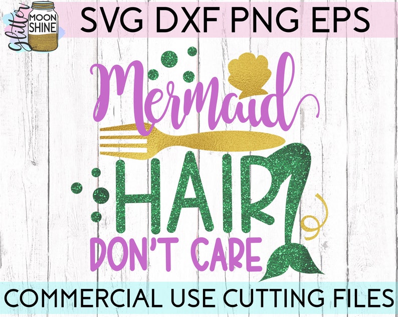 Free Free 175 Mermaid Hair Don&#039;t Care Svg Free SVG PNG EPS DXF File