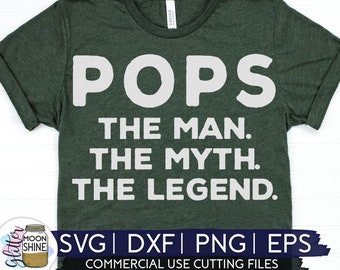 Pops The Man The Myth The Legend svg eps dxf png Files for Cutting Machines Cameo Cricut, Dad Life, Papa Bear, Father's Day, Funny, Pops svg