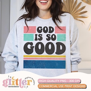 God Is So Good Retro PNG Print File for Sublimation Or Print, Christian Sublimation, Christian Quotes, Bible Verse Designs