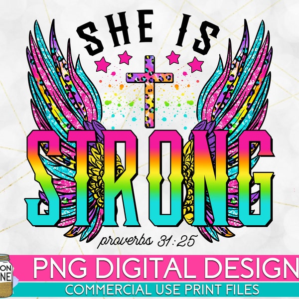 She Is Strong Colorful Wings PNG Print File for Sublimation Or Print, DTG, Christian Sublimation, Bible Sublimation, Bible Quotes