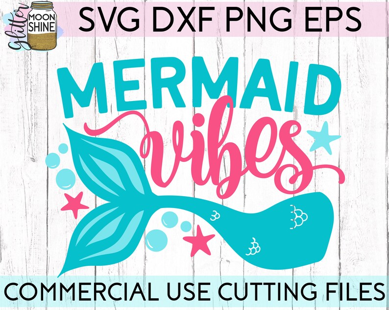 Mermaid Vibes svg dxf eps png Files for Cutting Machines ...