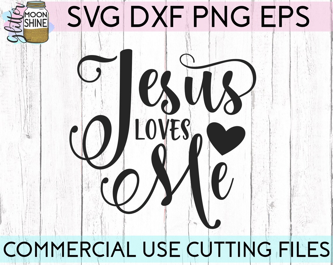 Jesus Loves Me Svg Eps Dxf Png Files for Cutting Machines - Etsy