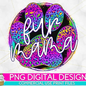 Fur Mama Rainbow Leopard PNG Print File for Sublimation Or Print, Fur Mom, Dog Mom, Funny Dog Designs, Dog Quotes, Cat Mama, Cheetah